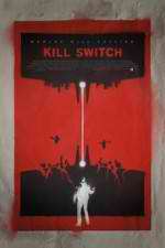 Watch Kill Switch Vumoo