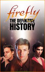 Watch Firefly: The Definitive History Vumoo