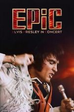 Watch EPiC: Elvis Presley in Concert Vumoo