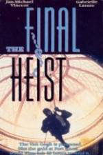 Watch The Final Heist Vumoo