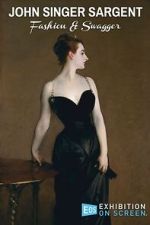Watch John Singer Sargent: Fashion and Swagger Vumoo