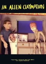 Watch An Alien Claymation (Short 2013) Vumoo