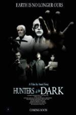 Watch Hunters of the Dark Vumoo