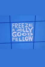 Watch Freeze a Jolly Good Fellow Vumoo