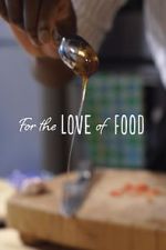 Watch For The Love Of Food Vumoo