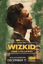 Watch Wizkid: Long Live Lagos Vumoo