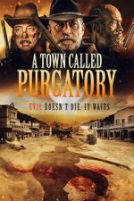 Watch A Town Called Purgatory Vumoo
