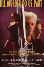 Watch A Woman Scorned The Betty Broderick Story Vumoo