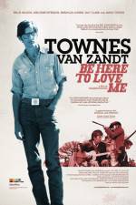 Watch Be Here to Love Me A Film About Townes Van Zandt Vumoo