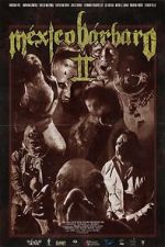 Watch Mexico Barbaro 2 Vumoo