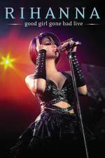 Watch Good Girl Gone Bad Live Vumoo