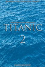 Watch Titanic 2 (Short 2017) Vumoo