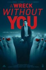 Watch A Wreck Without You Vumoo