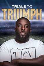 Watch Trials to Triumph: The Documentary Vumoo