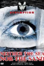Watch Neither the Sea Nor the Sand Vumoo