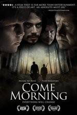 Watch Come Morning Vumoo