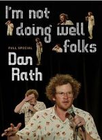 Watch Dan Rath: I\'m Not Doing Well Folks Vumoo