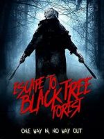 Watch Escape To Black Tree Forest Vumoo