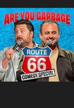 Watch Are You Garbage: The Route 66 Tour (TV Special 2025) Vumoo