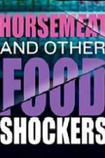 Watch Horsemeat And Other Food Shockers Vumoo