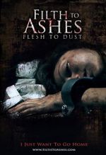 Watch Filth to Ashes, Flesh to Dust Vumoo