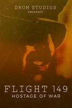 Watch Flight 149: Hostage of War Vumoo