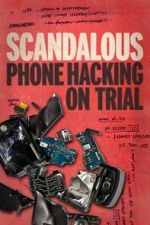 Watch Scandalous: Phone Hacking on Trial Vumoo