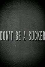 Watch Don\'t Be a Sucker Vumoo