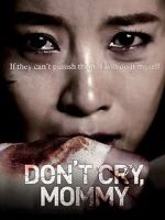 Watch Don\'t Cry, Mommy Vumoo