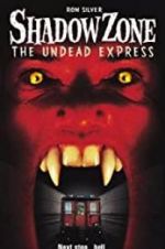 Watch Shadow Zone: The Undead Express Vumoo