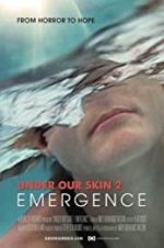 Watch Under Our Skin 2: Emergence Vumoo