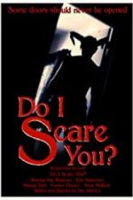 Watch Do I Scare You? Vumoo