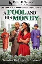 Watch David E Talberts A Fool and His Money Vumoo