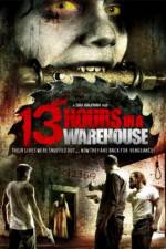 Watch 13 Hours in a Warehouse Vumoo
