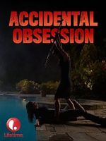Watch Accidental Obsession Vumoo