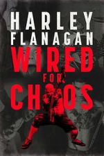 Watch Harley Flanagan: Wired for Chaos Vumoo
