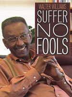 Watch Walter Williams: Suffer No Fools Vumoo