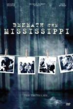 Watch Beneath the Mississippi Vumoo