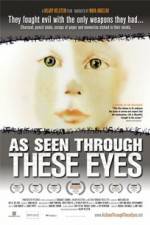 Watch As Seen Through These Eyes Vumoo