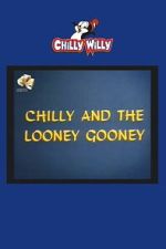 Watch Chilly and the Looney Gooney Vumoo