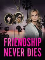 Watch Friendship Never Dies Vumoo