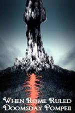 Watch When Rome Ruled Doomsday Pompeii Vumoo