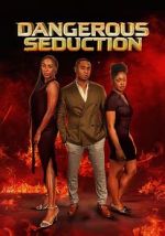 Watch Dangerous Seduction Vumoo
