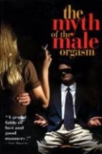 Watch The Myth of the Male Orgasm Vumoo