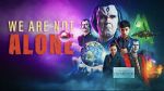 Watch We Are Not Alone Vumoo