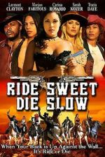 Watch Ride Sweet Die Slow Vumoo