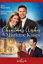 Watch Christmas Wishes & Mistletoe Kisses Vumoo