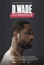 Watch D. Wade Life Unexpected Vumoo