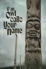 Watch If An Owl Calls Your Name Vumoo
