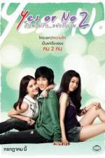 Watch Yes or No 2 Rak Mai Rak Ya Kak Loei Vumoo